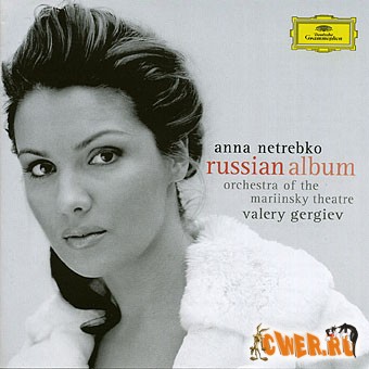 Анна Нетребко (2006) - Russian Album
