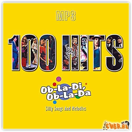 100 Hits: Ob-La-Di, Ob-La-Da. Silly Songs And Melodies (2004)