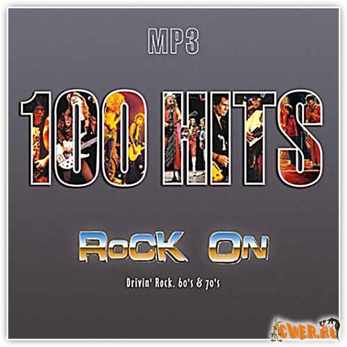 100 Hits: Rock On. Driving Rock 60s & 70s (2004)