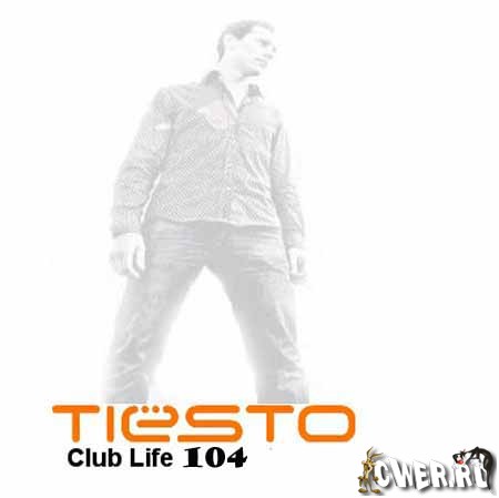 Tiesto - Club Life 104