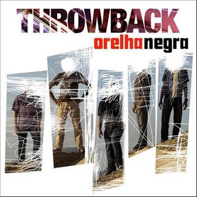 Orelha Negra. Throwback