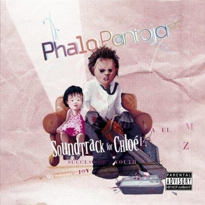 Phalo Pantoja. Soundtrack For Chloe 