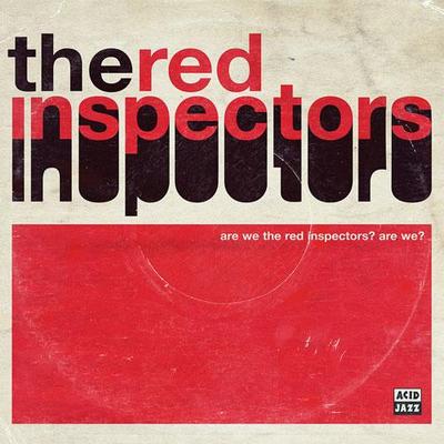The Red Inspectors. Are We The Red Inspectors? Are We?