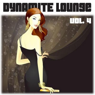 Dynamite Lounge Vol 4. Sexy Chill out Tunes