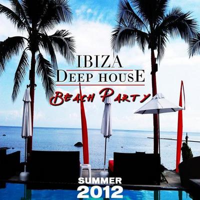 Ibiza Deep House Beach Party. Summer 2012