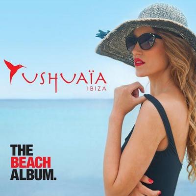 Ushuaia Ibiza. The Beach Album