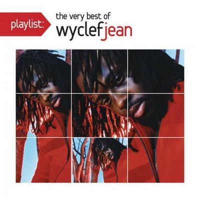 Wyclef Jean. Playlist. The Very Best Of Wyclef Jean