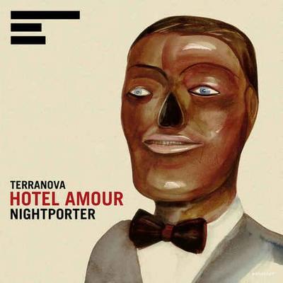 Terranova. Hotel Amour. Nightporter (2012)