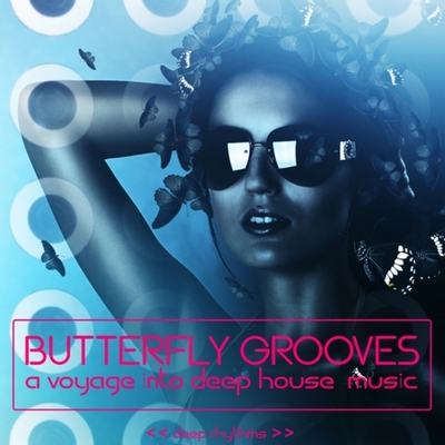Butterfly Grooves. A Voyage Into Deep House Music