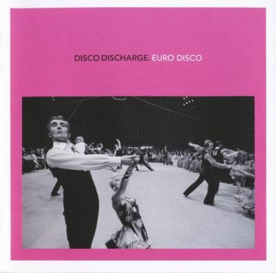 Disco Discharge. Euro Disco (2009)