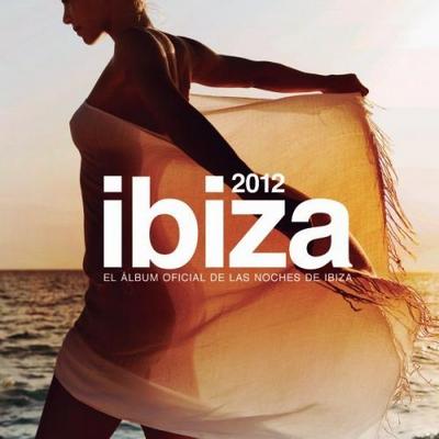 Ibiza 2012. El álbum Oficial De Las Noches De Ibiza