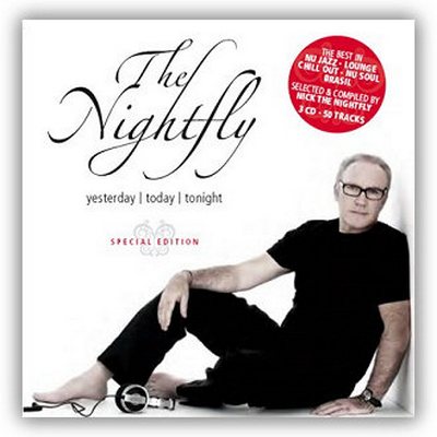 Nick The Nightfly. Yesterday Today & Tonight. Special Edition (2007)