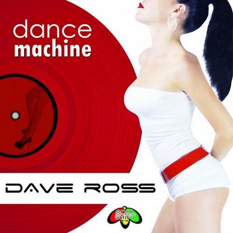 Dave Ross. Dance Machine (2012)