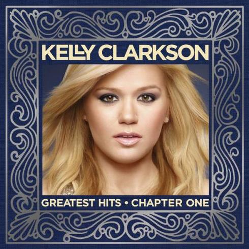 Kelly Clarkson. Greatest Hits. Chapter One (2012)