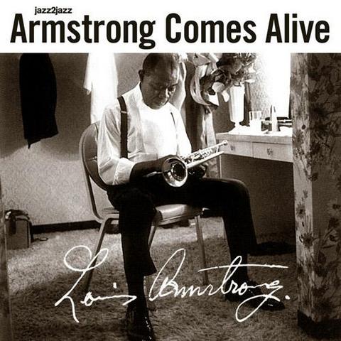 Louis Armstrong. Armstrong Comes Alive (2012)