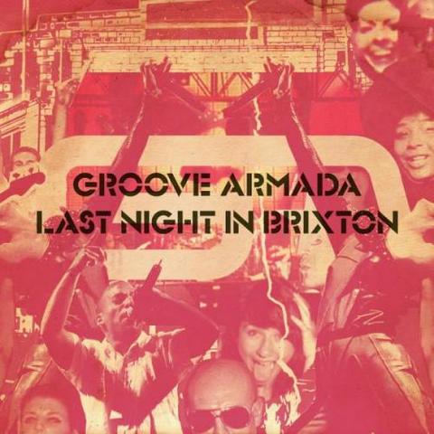 Groove Armada. Last Night in Brixton (2012)