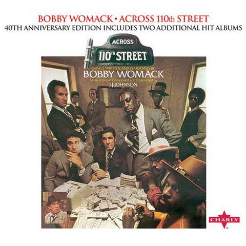 Bobby Womack. Across 110th Street. 40th Anniversary Edition (2012)