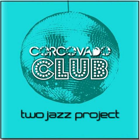 Two Jazz Project. Corcovado Club (2012)