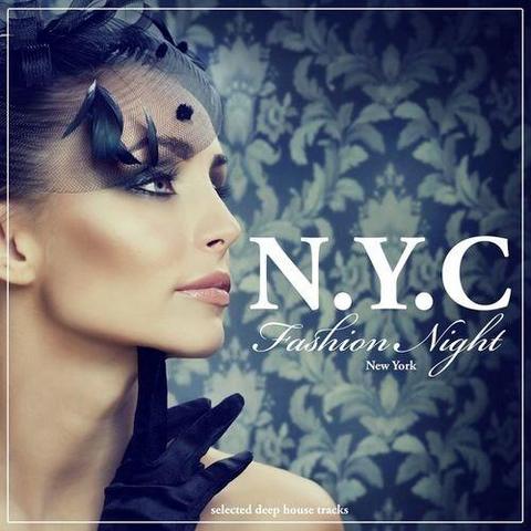 N.Y.C Fashion Night - Selected Deep House Tracks (2012)