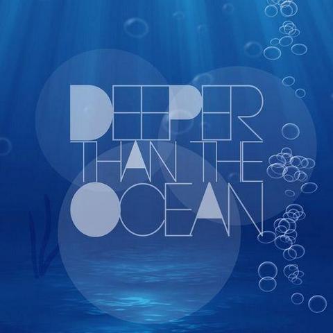 Deeper Than The Ocean (2012)