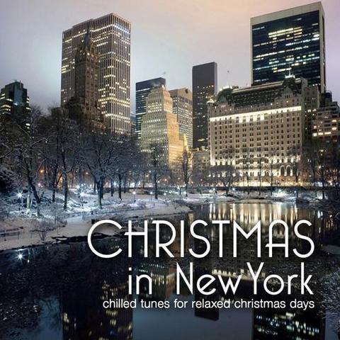 Christmas in New York. Chilled Tunes For Relaxed X-Mas Days (2012)