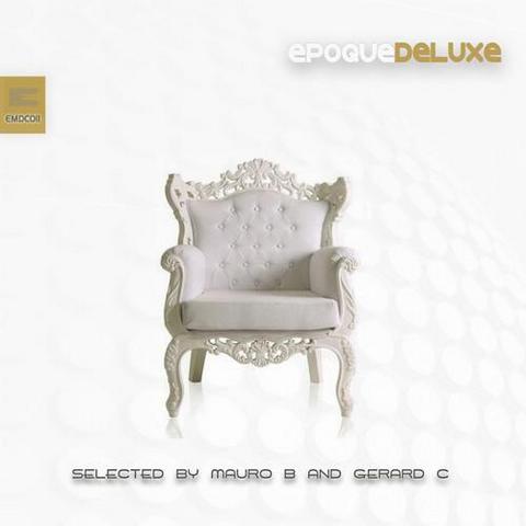 Epoque Deluxe Vol 1. Selected by Mauro B and Gerard C (2012)