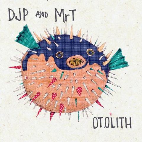 DJP and MrT - Otolith (2013)