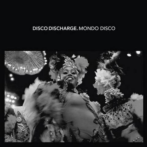 Disco Discharge. Mondo Disco (2011)