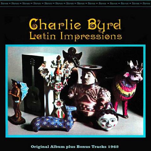 Charlie Byrd. Latin Impressions (2013)