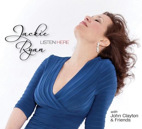 Jackie Ryan and John Clayton. Listen Here (2013)