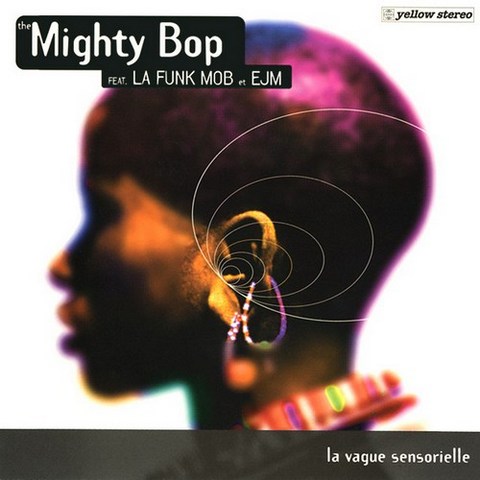 The Mighty Bop. La Vague Sensorielle (1995)