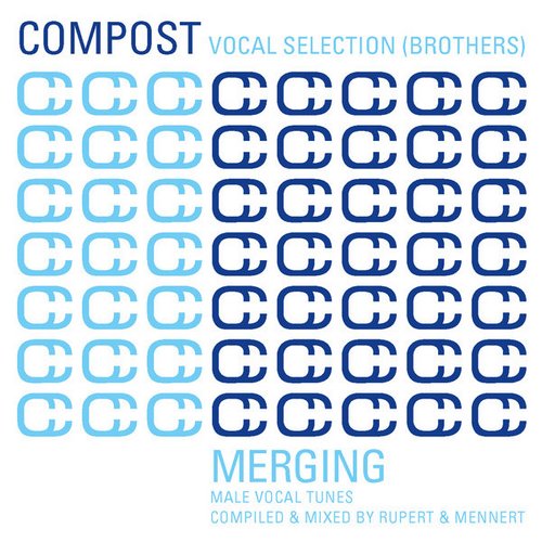 Compost Vocal Selection. Brothers. Merging. Male Vocal Tunes (2013)
