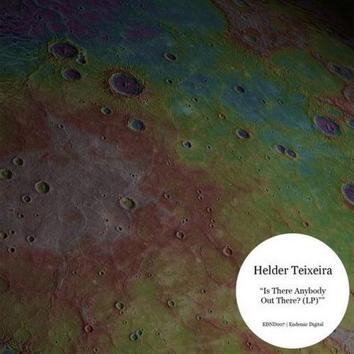 Helder Teixeira. Is There Anybody Out There? LP (2013)