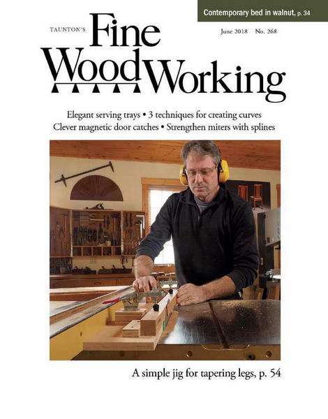 Fine Woodworking №268 June июнь 2018