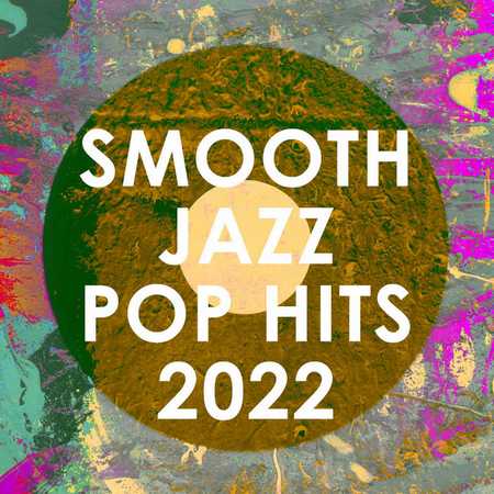 Smooth Jazz All Stars - Smooth Jazz Pop Hits 2022 (Instrumental) (2023)