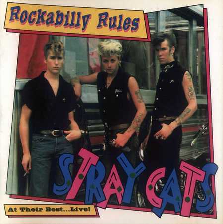 Stray Cats - Rockabilly Rules: At Their Best... Live! (1999)