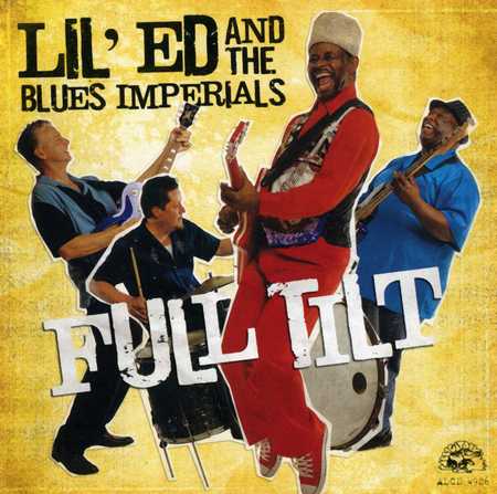 Lil' Ed & The Blues Imperials - Full Tilt (2008)