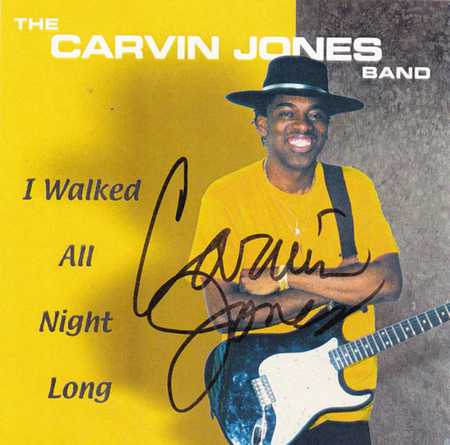 The Carvin Jones Band - I Walked All Night Long (2000)