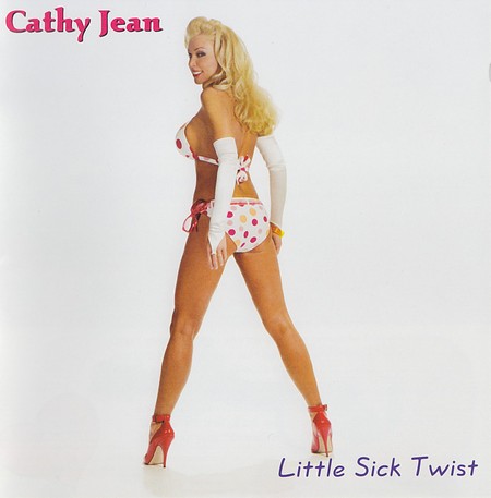 Cathy Jean - Little Sick Twist (2005)