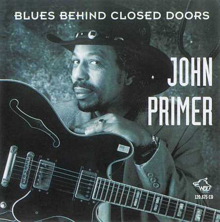 John Primer - Chicago Blues Session Vol 29 - Blues Behind Closed Doors (1998)