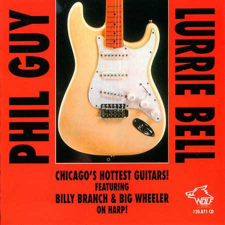 Phil Guy, Lurrie Bell - Chicago Blues Session Vol 25 - Chicago's Hottest Guitars! (1998)