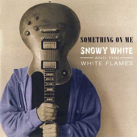 Snowy White And The White Flames - Something On Me (2020)