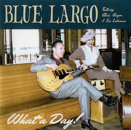 Blue Largo - What A Day! (2000)