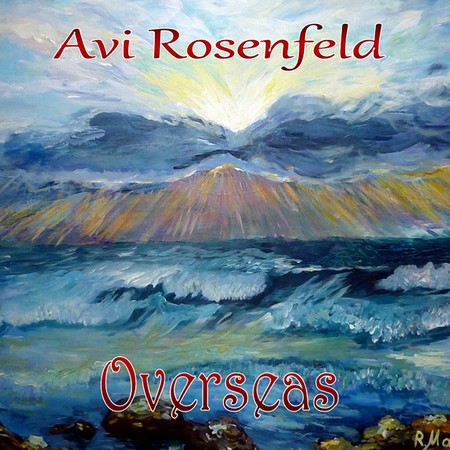 Avi Rosenfeld - Overseas (2013)