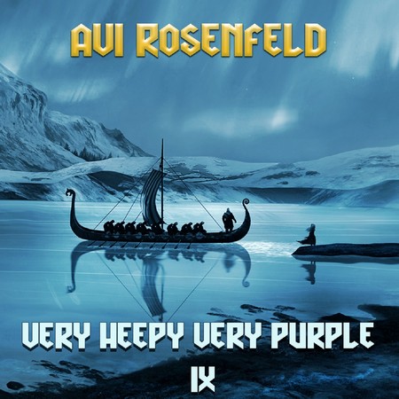 Avi Rosenfeld - Very Heepy Very Purple IX (2019)
