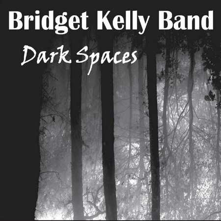 Bridget Kelly Band - Dark Spaces (2020)