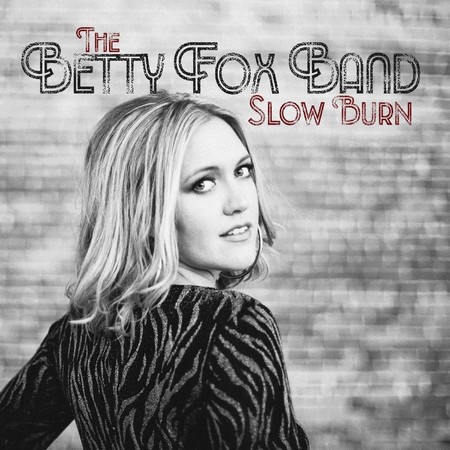 The Betty Fox Band - Slow Burn (2015)