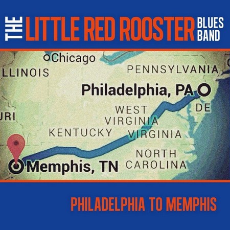 The Little Red Rooster Blues Band - Philadelphia to Memphis (1991)