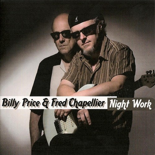 Billy Price & Fred Chapellier - Night Work (2009)