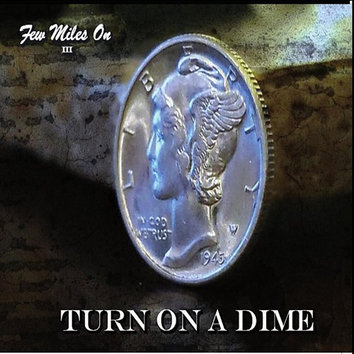 Few Miles On - Turn On A Dime (2019)